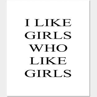 I Like Girls Who Like Girls Posters and Art